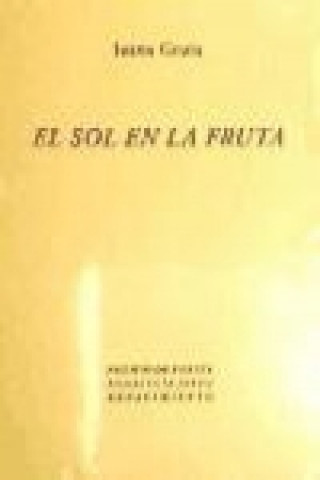 Knjiga El sol en la fruta Ioana Ruxandra Gruia