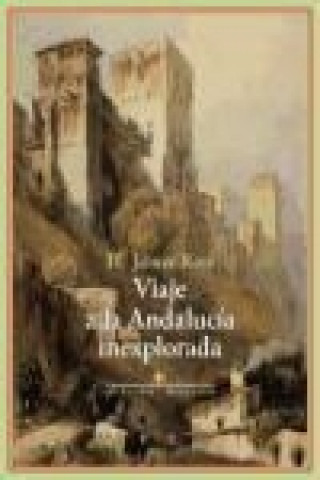 Kniha Viaje a la Andalucía inexplorada 