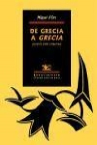 Libro De Grecia a Grecia : (escritos sobre literatura) Miguel d' Ors Lois