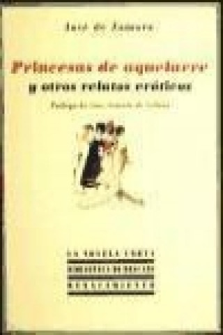 Könyv Princesas de aquelarre y otros relatos eróticos José de Zamora