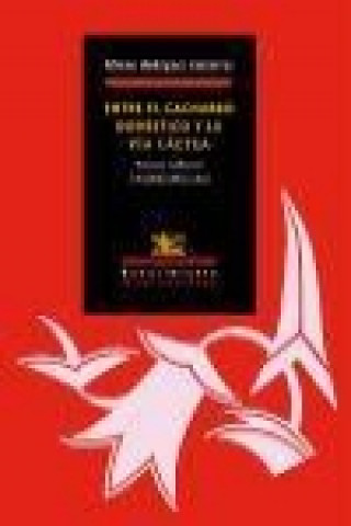 Книга Entre el cacharro doméstico y la Vía Láctea : poetas cubanas e hispanoamericanas Milena Rodríguez