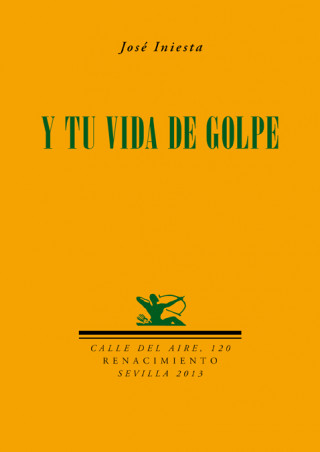 Libro Y tu vida de golpe José Iniesta Maestro