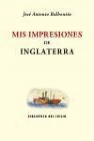 Książka Mis impresiones de Inglaterra José Antonio Balbontín