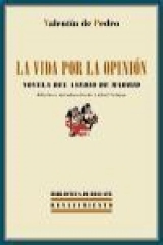 Kniha La vida por la opinión : novela del asedio de Madrid Valentín de Pedro