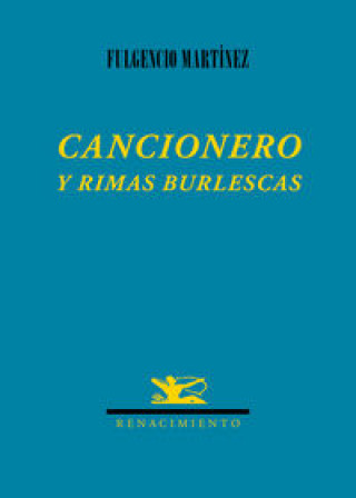 Könyv Cancionero y rimas burlescas Fulgencio Martínez López