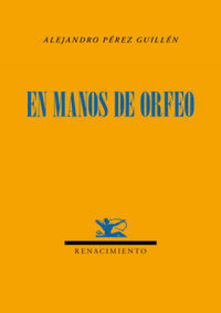 Kniha En manos de Orfeo Alejandro Pérez Guillén