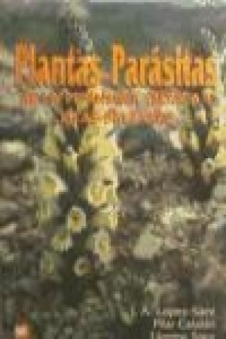 Libro Plantas parásitas de la Península Ibérica e Islas Baleares José Antonio López-Sáez