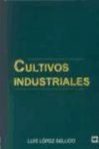 Kniha Cultivos industriales Luis López Bellido