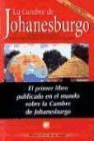 Könyv La Cumbre de Johanesburgo : antes, durante y después de la Cumbre Mundial sobre el Desarrollo Sostenible Mónica Pérez de las Heras