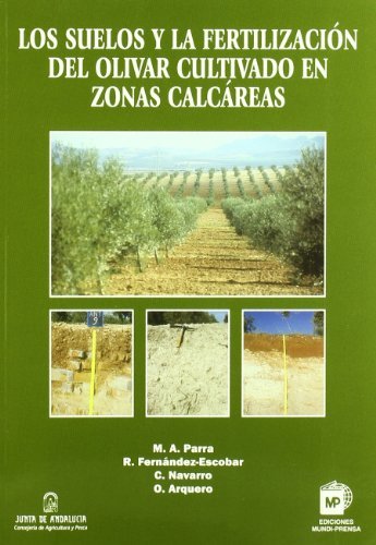 Kniha Los suelos y la fertilización del olivar cultivado en zonas calcáreas Miguel Ángel . . . [et al. ] Parra Rincón