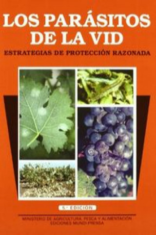 Книга Parásitos de la vid : estrategias de protección razonada Antonio . . . [et al. ] Arias