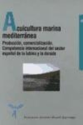 Carte Acuicultura marina mediterránea Fundación Alfonso Martín Escudero
