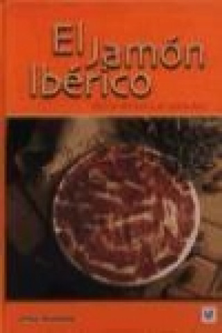 Carte El jamón ibérico : de la dehesa al paladar Jesús Ventanas Barroso