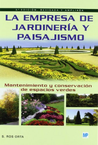 Könyv La empresa de jardinería y paisajismo Serafín Ros Orta