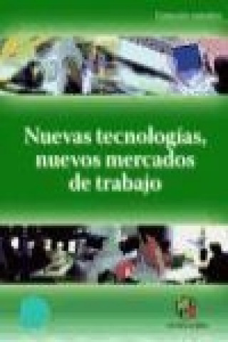 Kniha Nuevas tecnologías, nuevos mercados de trabajo Sociedad Estatal de Participaciones Industriales