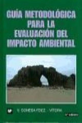 Carte Guía metodológica para la evaluación del impacto ambiental Vicente Conesa Fernández-Vítora