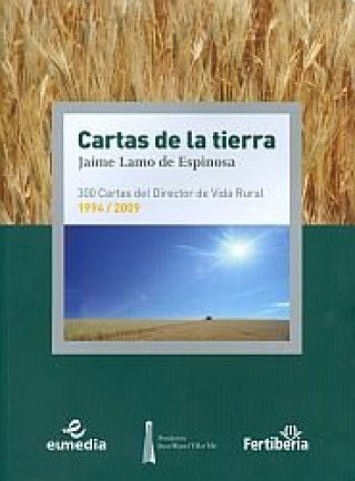 Knjiga Cartas de la tierra : 300 cartas del director de Vida Rural Jaime Lamo de Espinosa