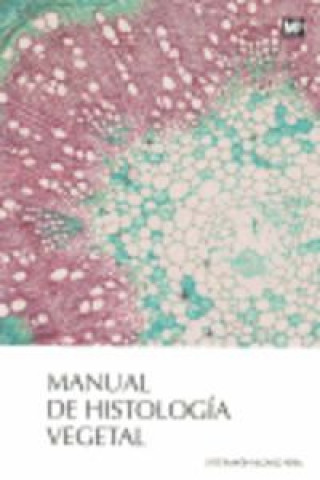 Könyv Manual de histología vegetal JOSE RAMON ALONSO PEÑA