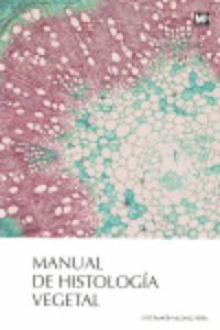 Książka Manual de histología vegetal JOSE RAMON ALONSO PEÑA