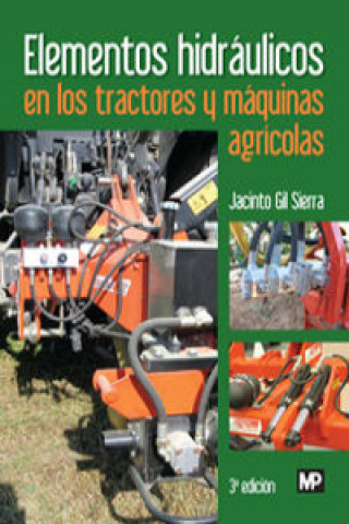 Kniha Elementos hidráulicos en los tractores y máquinas agrícolas JACINTO GIL SIERRA