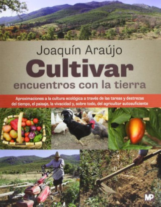Könyv Cultivar encuentros con la tierra JOAQUIN ARAUJO PONCIANO