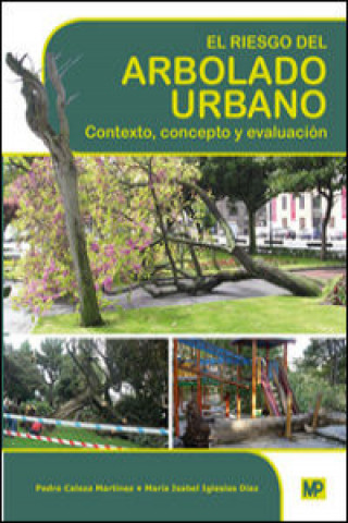 Buch El riesgo del arbolado urbano. Contexto, concepto y evaluación 