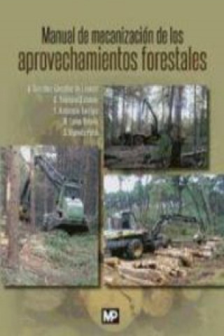 Kniha Manual de mecanización de los aprovechamientos forestales 