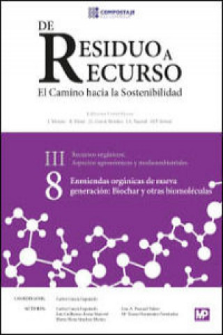 Livre Enmiendas orgánicas de nueva generación: biochar y otras biomoléculas: De Residuo a recurso III.8 