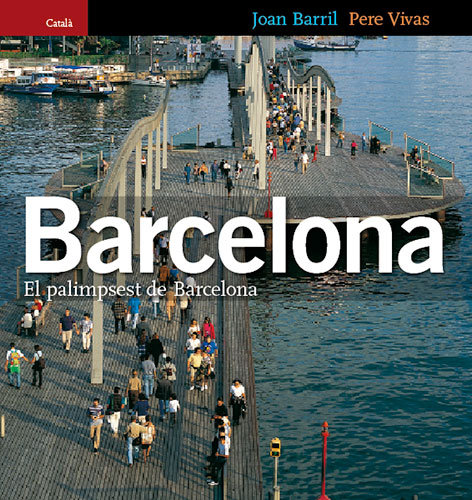 Carte Barcelona : el palimpsest de Barcelona Joan Barril