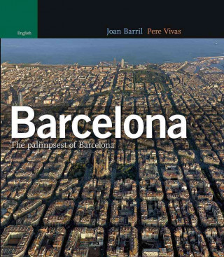 Carte Barcelona : the palimpsest of Barcelona Joan Barril