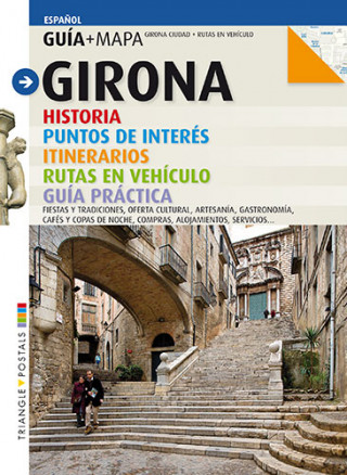 Kniha Girona : historia, puntos de interés, itinerario, rutas en vehículo, guía práctica Gerard Bagué