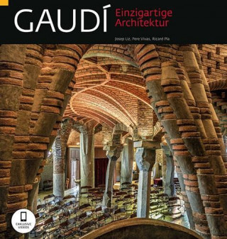 Kniha Gaudí Einzigartige Architektur Pere Vivas