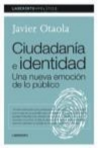 Book Ciudadanía e identidad : una nueva emoción de lo público Javier Otaola