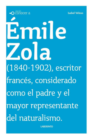 Book Émile Zola: escritor frances considerado como el padre y el mayor representate del naturalismo 