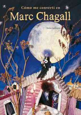 Kniha Cómo me convertí en Marc Chagall BIMBA LANDMANN