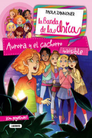 Kniha La banda de las chicas 4. Aurora y el cachorro invisible PAOLA ZANNONER