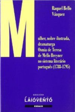 Книга Mulher, nobre ilustrada, dramaturga Raquel Bello Vázquez