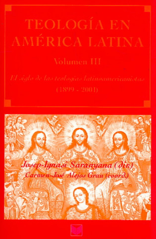 Książka El siglo de las teologías latinoamericanistas (1899-2001) 