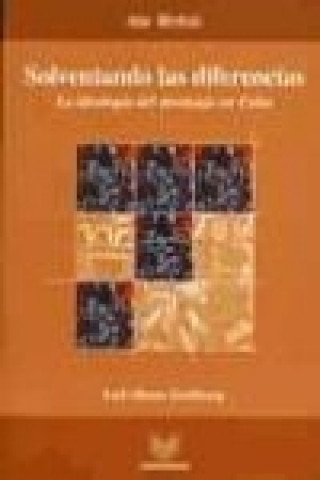 Kniha Solventando las diferencias : para una crítica de la ideología y el imaginario del mestizaje cubano Luis Duno Gottberg