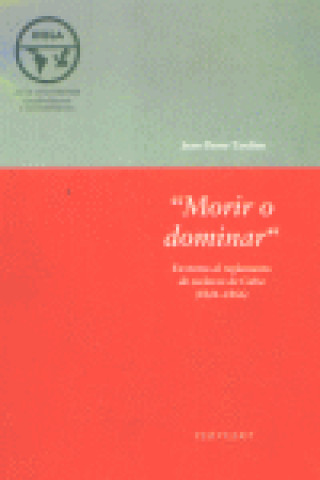 Libro "Morir o dominar" en torno al reglamento de esclavos de Cuba (1841-1866) Jean Pierre Tardien