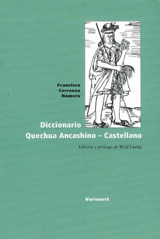 Kniha Diccionario quechua ancashino-castellano Francisco J. Carranza Romero