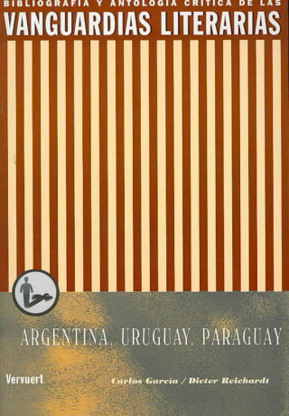 Kniha Las vanguardias literarias en Argentina, Urugay y Paraguay Carlos García