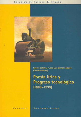 Книга Poesía lírica y progreso tecnológico (1868-1939) José Luis Bernal