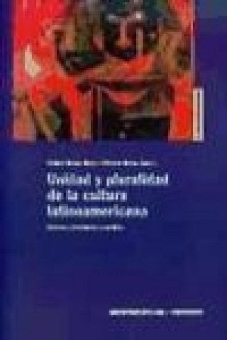 Knjiga Unidad y pluralidad de la cultura latinoamericana : géneros, identidades y medios 