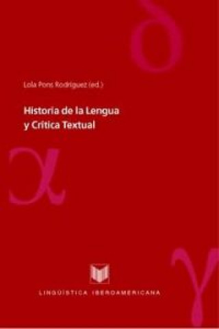 Carte Historia de la lengua y crítica textual LOLA PONS RODRIGUEZ