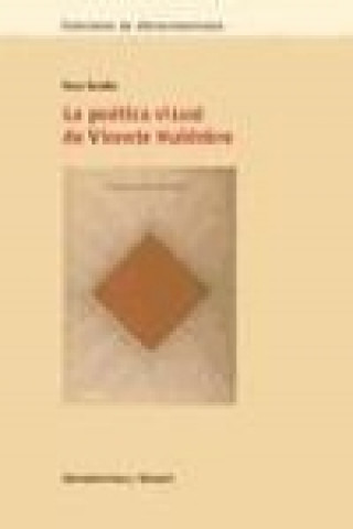 Kniha La poética visual de Vicente Huidobro Rosa María Sarabia Barber