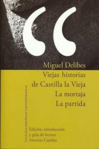 Kniha Viejas historias de Castilla la Vieja ; La mortaja ; La partida MIGUEL DELIBES