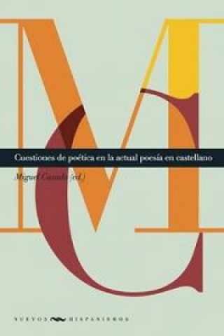 Könyv Cuestiones de poética en la actual poesía en castellano MIGUEL CASADO