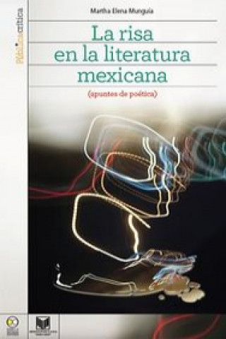 Carte La risa en la literatura mexicana (apuntes de poética) María Elena Munguía