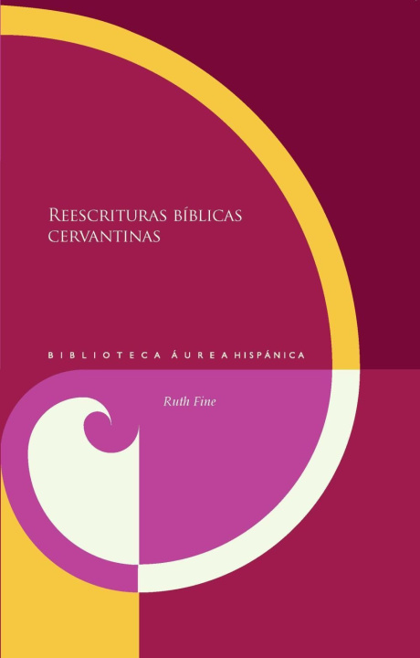 Könyv Reescrituras bíblicas cervantinas 